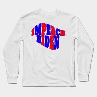 IMPEACH BIDEN Long Sleeve T-Shirt